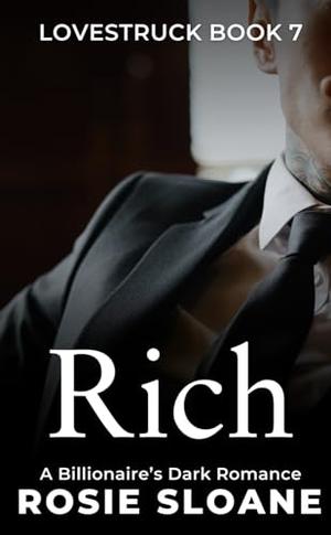Rich by Rosie Sloane