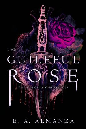 The Guileful Rose by Emily Almanza, Emily Almanza