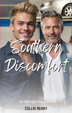 Southern Discomfort: An MM Age Gap Short by Collin Henry