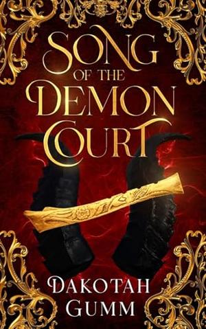 Song of the Demon Court by Dakotah Gumm