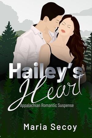 Hailey's Heart: Romantic Suspense Short Read by Maria Secoy