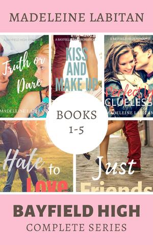 Bayfield High: The Complete Series by Madeleine Labitan