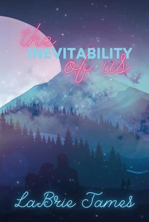 The Inevitability of Us: Coppertin Universe by LaBrie James, Heidi Cowan