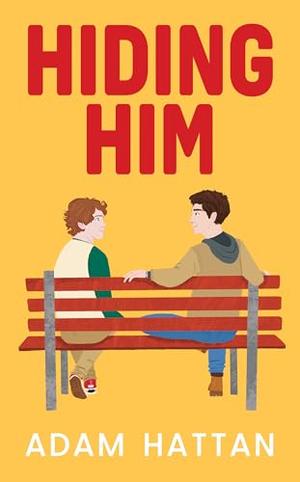 Hiding Him by Adam Hattan, Xanthe Simmans