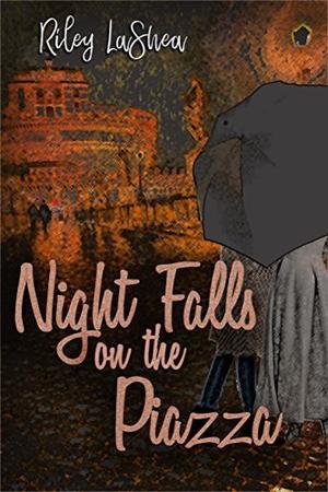Night Falls on the Piazza by Riley Lashea