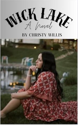 Wick Lake by Christy Willis