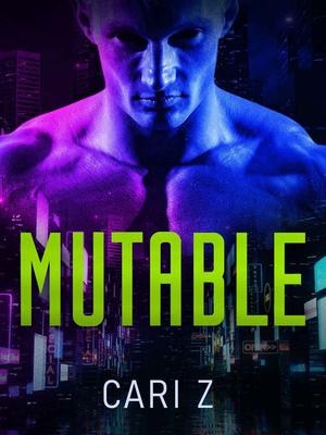 Mutable by Cari Z.