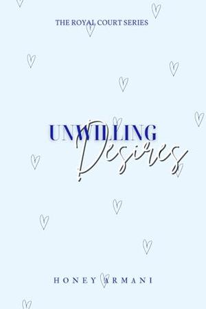 Unwilling Desires: The Knight by Honey Armani