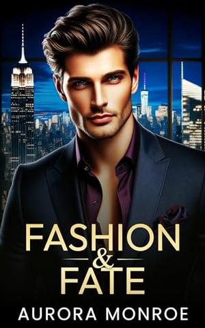 Fashion & Fate by Aurora Monroe