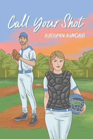 Call Your Shot by Kathryn Kincaid