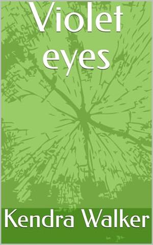 Violet eyes by Kendra Walker