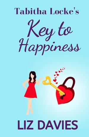 Tabitha Locke's Key to Happiness by Liz Davies