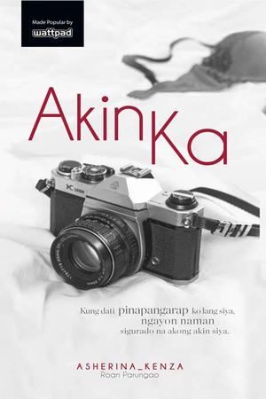 Akin Ka by Asherina Kenza, Louie Aguinaldo, Anisa Privado