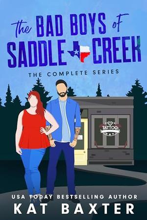 The Bad Boys of Saddle Creek by Kat Baxter