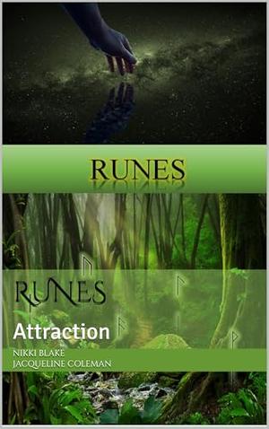 Runes: Attraction by Nikki Blake, Jacqueline Coleman