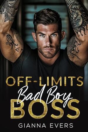 Off-Limits Bad Boy Boss: Enemies To Lovers, Small Town, Forbidden Romance by Gianna Evers