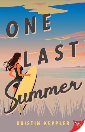 One Last Summer by Kristin Keppler