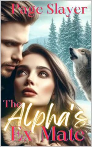The Alpha's Ex-Mate by Page Slayer