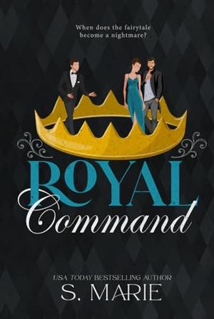 Royal Command by S. Marie