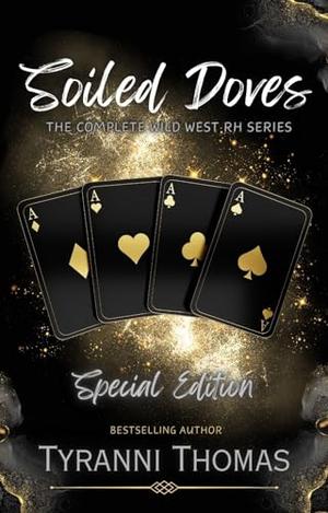 Soiled Doves: A complete Wild West Reverse Harem Series by Tyranni Thomas