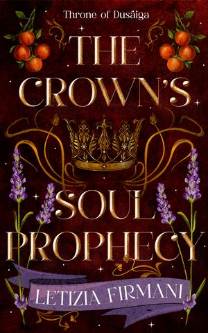 The Crown’s Soul Prophecy by Letizia Firmani