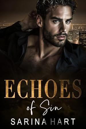Echoes of Sin: A Secret Baby Russian Mafia Romance by Sarina Hart, Aria Ray