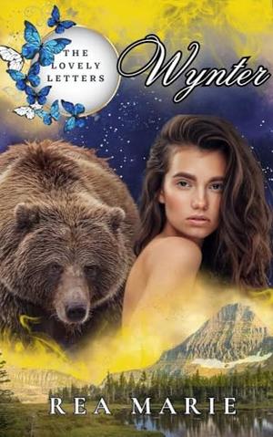 Wynter: The Lovely Letters Book 5 by Rea Marie