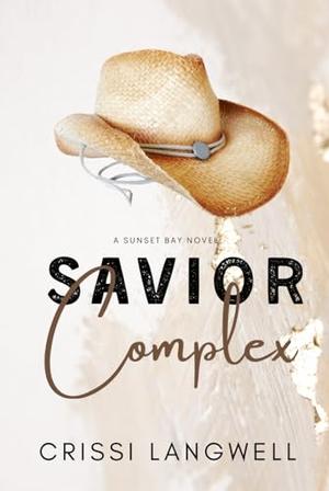Savior Complex: A Small Town Love Triangle Romance by Crissi Langwell