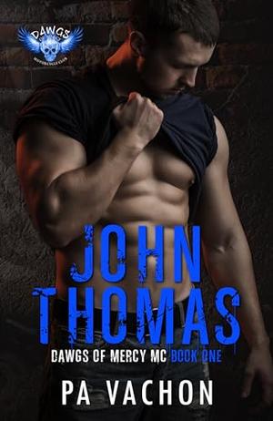 John Thomas Dawgs of Mercy Book One by Pa Vachon, Amanda McLain
