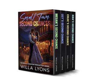 Small Town Second Chances 2nd Edition: The Rocky Mountain Redemption Series 4-Book Boxed Set by Willa Lyons
