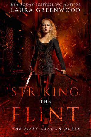Striking the Flint by Laura Greenwood