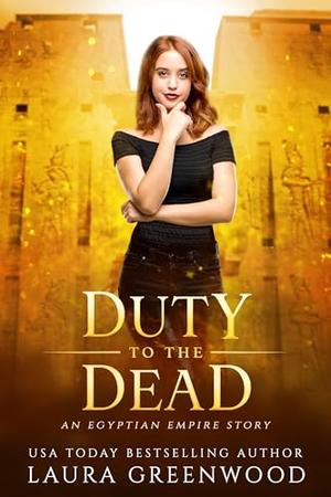 Duty to the Dead by Laura Greenwood