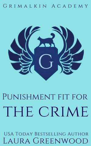 Punishment Fit For The Crime by Laura Greenwood