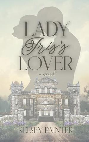 Lady Iris's Lover (Maid and Mistress #2)