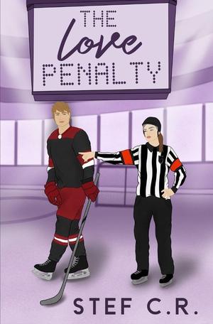 The Love Penalty by Stef C.R.