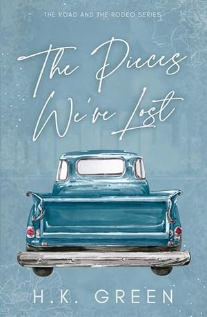 The Pieces We've Lost by H.K. Green