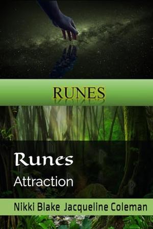 Runes: Attraction by Nikki Blake, Jacqueline Coleman