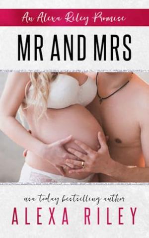 Mr and Mrs by Riley Alexa