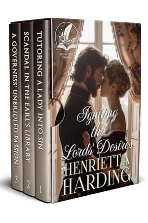 Igniting the Lords' Desires: A Historical Regency Romance Collection by Henrietta Harding