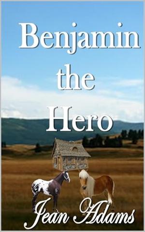 Benjamin the Hero by Jean Adams