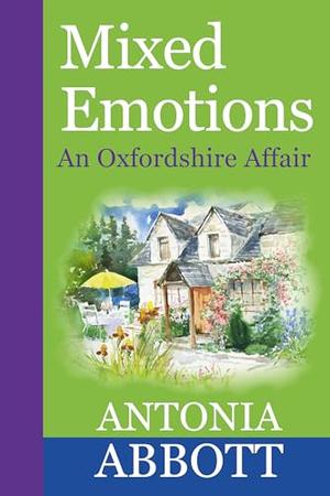 Mixed Emotions: An Oxfordshire Affair by Antonia Abbott