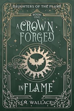 A Crown Forged in Flame by J.M. Wallace