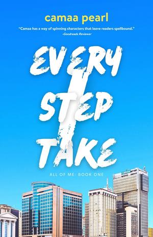 Every Step I Take by Camaa Pearl