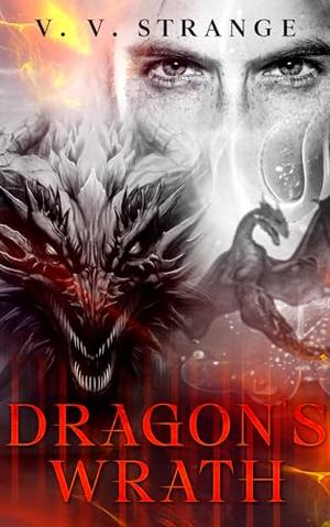 Dragon's Wrath by V.V. Strange