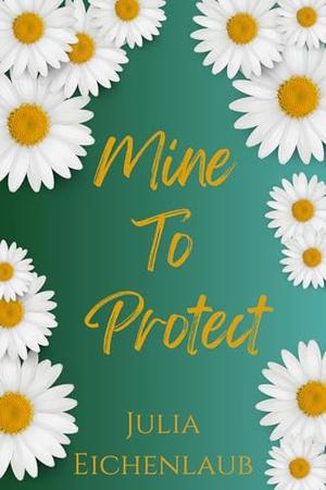Mine To Protect (The Aster #1)
