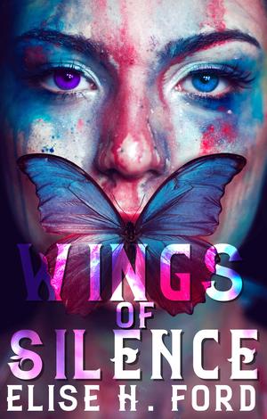 Wings Of Silence by Elise H. Ford