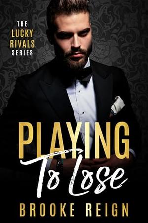 Playing To Lose (The Lucky Rivals #1)