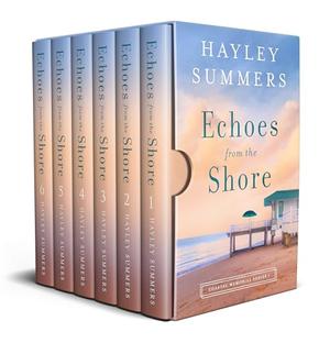 Echoes From The Shore: The Complete Series Collection by Hayley Summers