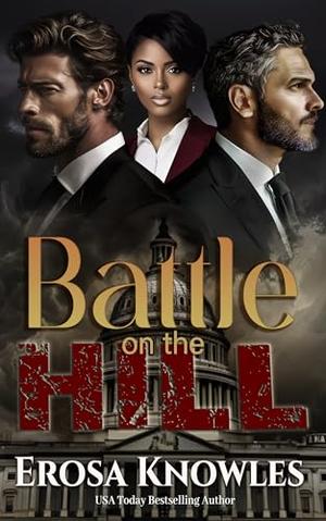 Battle on the Hill: The Price of Power by Erosa Knowles