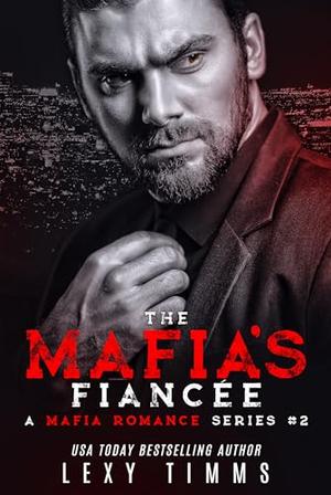 The Mafia's Fiancee (A Mafia Romance #2)